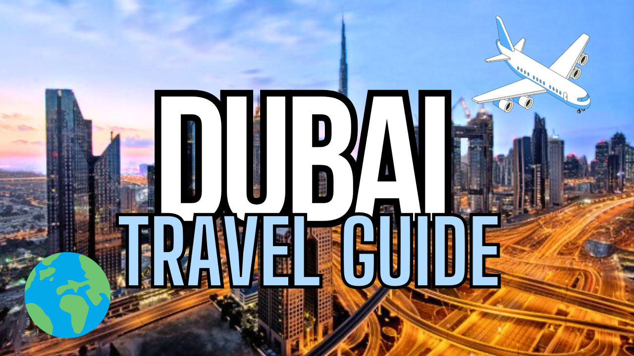 Dubai Travel Guide